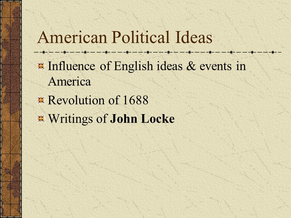 The influence of john lockes ideas on the american political system